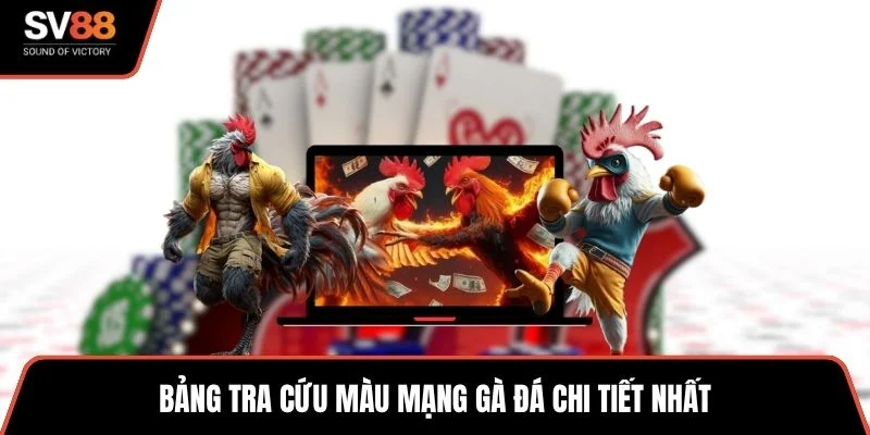 Bảng tra cứu màu mạng gà đá chi tiết nhất