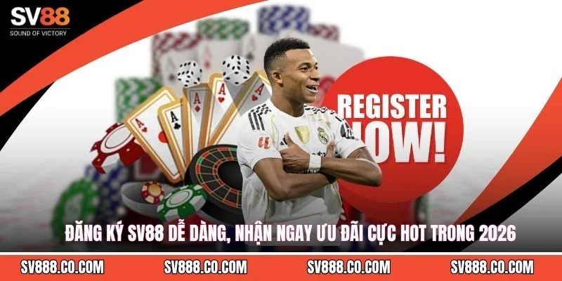 Đăng Ký SV88 Dễ Dàng, Nhận Ngay Ưu Đãi Cực Hot Trong 2026