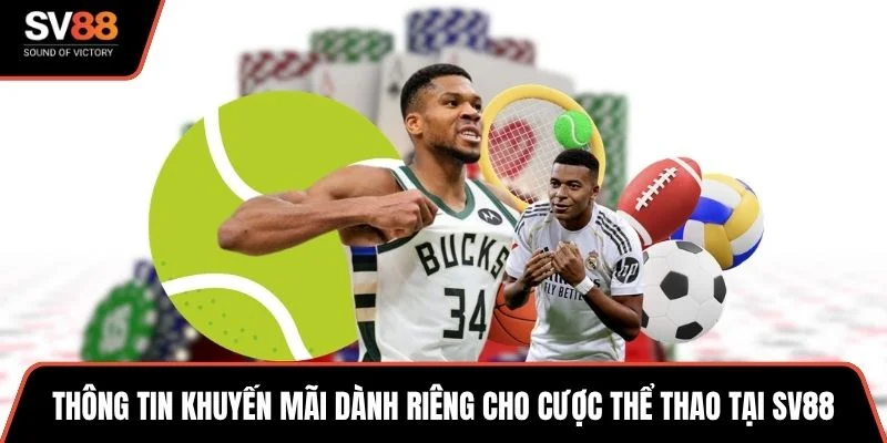Thông tin khuyến mãi dành riêng cho cược thể thao tại SV88