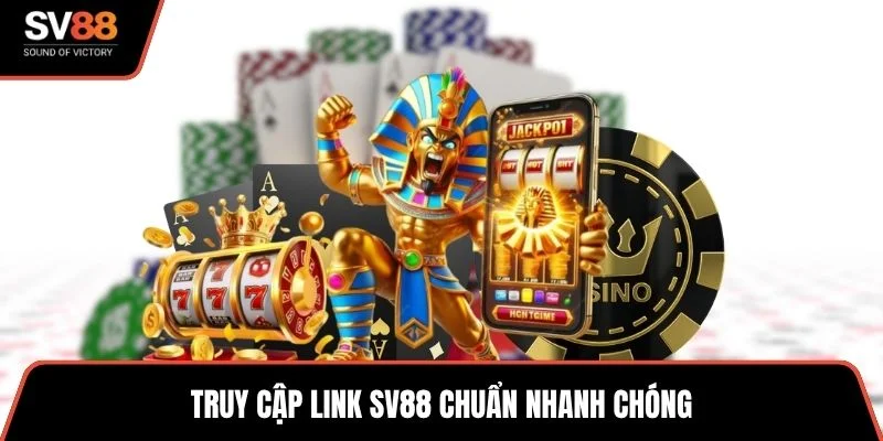 Truy cập link SV88 chuẩn nhanh chóng